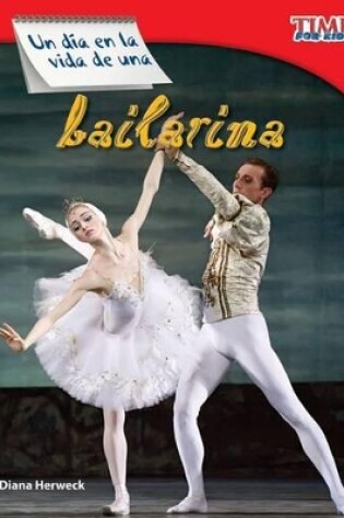 Cover of Un d a en la vida de una bailarina (A Day in the Life of a Ballet Dancer) (Spanish Version)