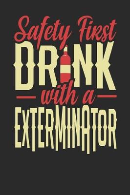 Book cover for Safety First Drink With A Exterminator