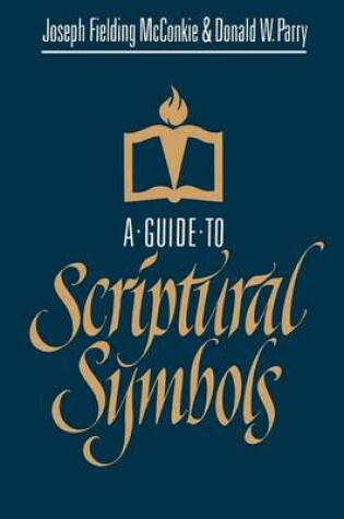 Cover of A Guide to Scriptural Symbols