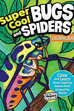 Cover of Super Cool Bugs and Spiders Coloring Book