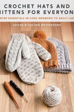 Cover of Crochet Hats and Mittens for Everyone