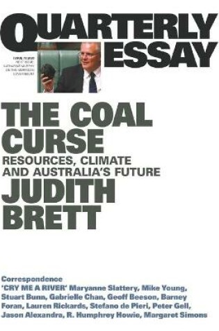 Cover of The Coal Curse: Resources, Climate and Australia's Future: Quarterly Essay 78