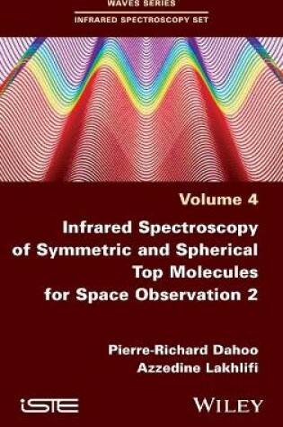 Cover of Infrared Spectroscopy of Symmetric and Spherical Top Molecules for Space Observation, Volume 2