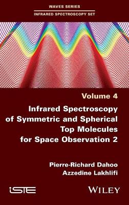 Book cover for Infrared Spectroscopy of Symmetric and Spherical Top Molecules for Space Observation, Volume 2