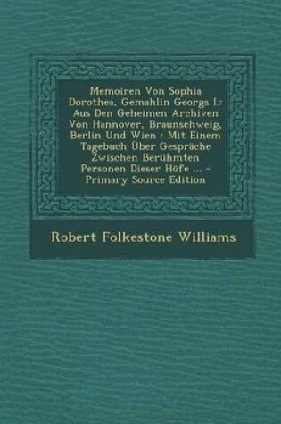 Cover of Memoiren Von Sophia Dorothea, Gemahlin Georgs I.