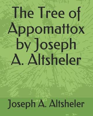 Book cover for The Tree of Appomattox by Joseph A. Altsheler