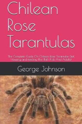 Cover of Chilean Rose Tarantulas