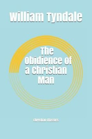 Cover of The Obidience of a Christian Man