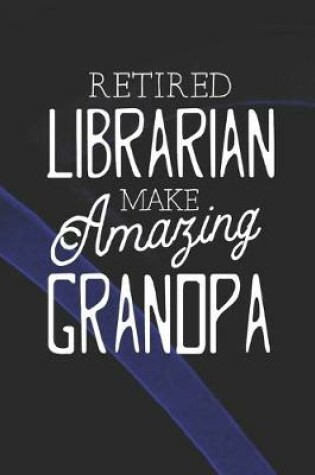 Cover of Retired Librarian Make Amazing Grandpa