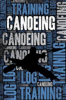 Book cover for Canoeing Training Log and Diary