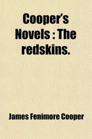 Cover of Cooper's Novels (Volume 27); The Redskins