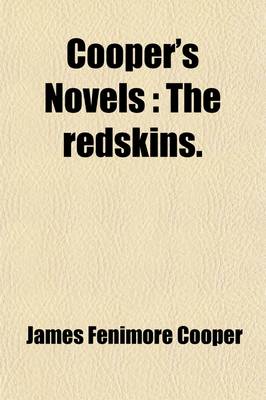 Book cover for Cooper's Novels (Volume 27); The Redskins