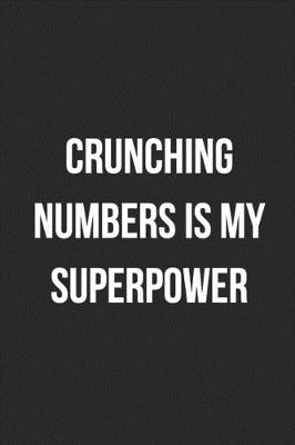 Book cover for Crunching Numbers Is My Superpower