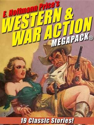 Book cover for E. Hoffmann Price's War and Western Action Megapack(r)