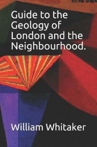 Cover of Guide to the Geology of London and the Neighbourhood.