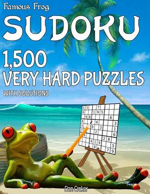 Cover of Famous Frog Sudoku 1,500 Very Hard Puzzles With Solutions