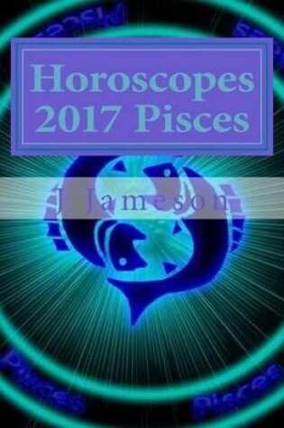 Cover of Horoscopes 2017 Pisces