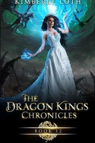 Cover of The Dragon Kings Chronicles, Book 12