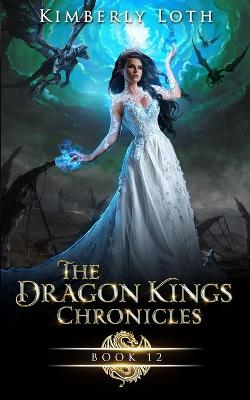 Cover of The Dragon Kings Chronicles, Book 12