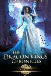 Book cover for The Dragon Kings Chronicles, Book 7