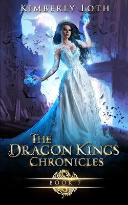 Cover of The Dragon Kings Chronicles, Book 7