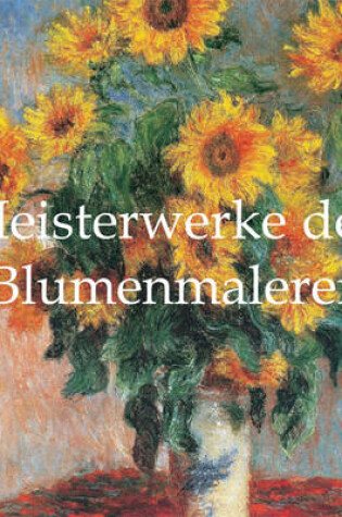 Cover of Meisterwerke der Blumenmalerei