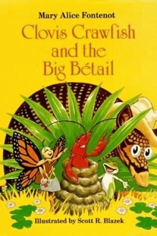 Cover of Clovis Crawfish and the Big Bétail