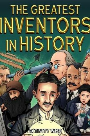 Cover of The Greatest Inventors in History