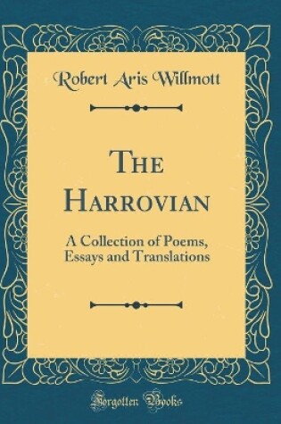 Cover of The Harrovian: A Collection of Poems, Essays and Translations (Classic Reprint)