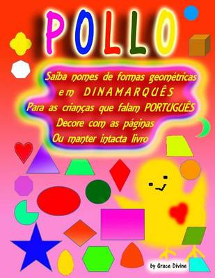 Book cover for Saiba Nomes de Formas Geometricas Em Dinamarques Para as Criancas Que Falam Portugues Decore Com as Paginas Ou Manter Intacta Livro