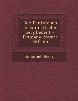 Book cover for Der Pentateuch Grammatische Zergliedert - Primary Source Edition