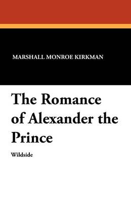 Book cover for The Romance of Alexander the Prince