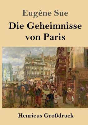 Book cover for Die Geheimnisse von Paris (Großdruck)
