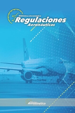 Cover of Regulaciones Aeronáuticas