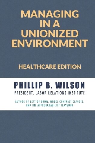 Cover of Managing in a Unionized Environment