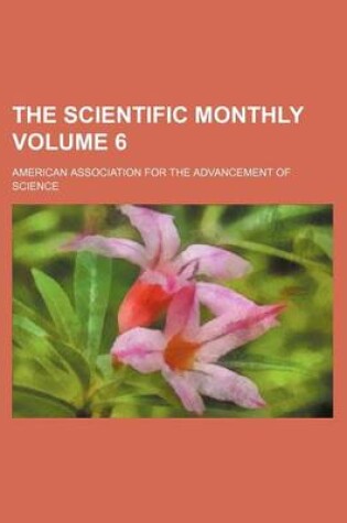 Cover of The Scientific Monthly Volume 6