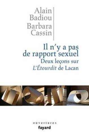 Cover of Il N'y a Pas de Rapport Sexuel. Deux Lecons Sur L'Etourdit de Lacan