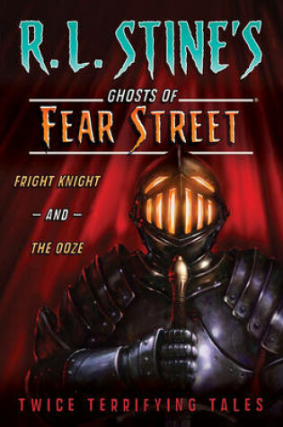 Cover of Fear Street #3: Fright Knight and the Ooze