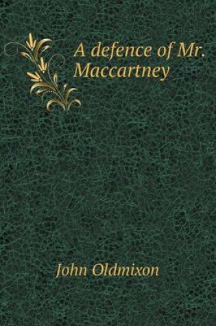Cover of A defence of Mr. Maccartney
