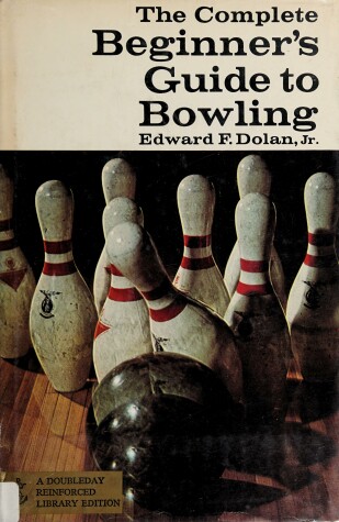 Book cover for The Complete Beginner's Guide to Bowling