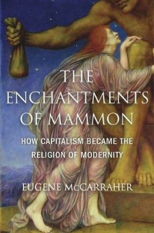 Cover of The Enchantments of Mammon