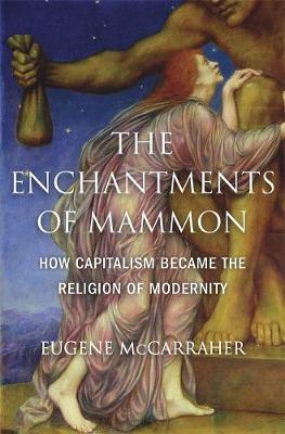 Book cover for The Enchantments of Mammon