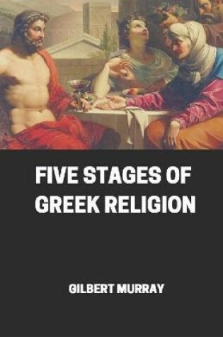 Cover of Five stages of Greek religion illustrated