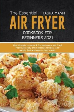 Cover of The Essential Air Fryer Cookbook for Beginners 2021