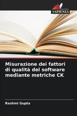 Cover of Misurazione dei fattori di qualità del software mediante metriche CK