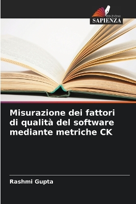 Book cover for Misurazione dei fattori di qualità del software mediante metriche CK