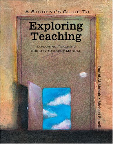 Book cover for A STUDENT'S GUIDE TO EXPLORING TEACHING: EXPLORING TEACHING 200:017 STUDENT MANUAL