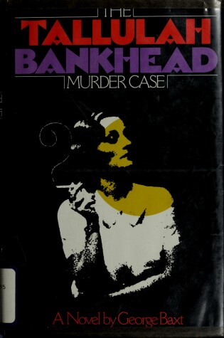 Book cover for The Tallulah Bankhead Murder Case