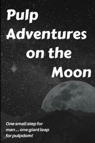 Cover of Pulp Adventures on the Moon