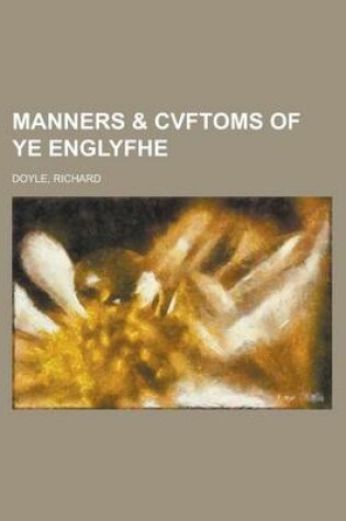 Cover of Manners & Cvftoms of Ye Englyfhe
